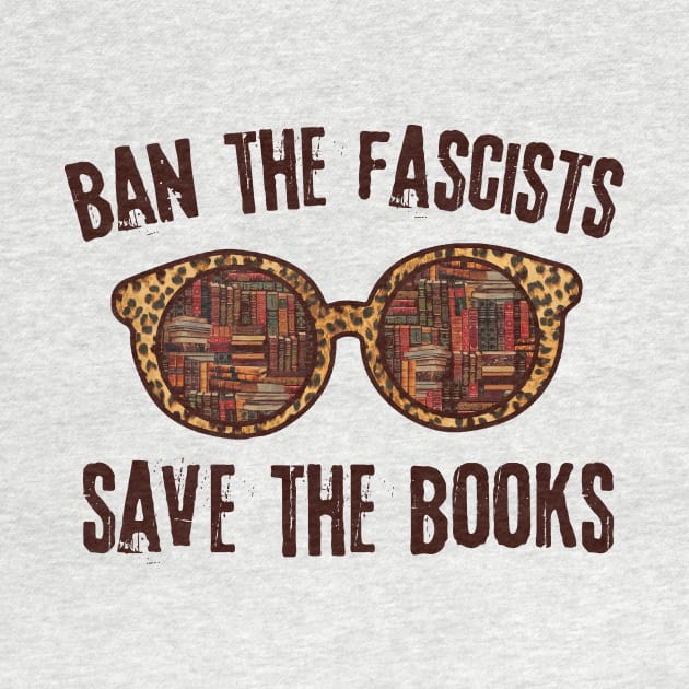Ban The Fascists Save The Books by Teewyld